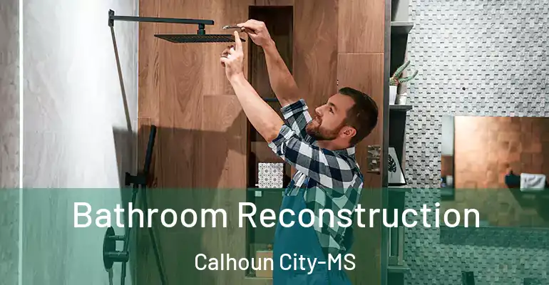 inner Bathroom imggen Bathroom Reconstruction Calhoun City-MS