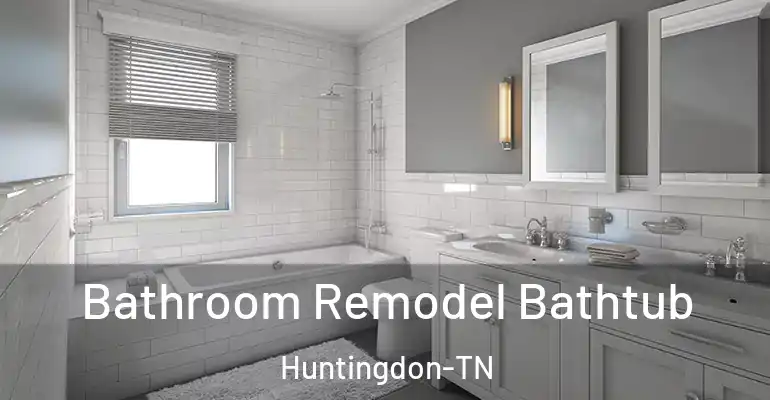 inner Bathroom imggen Bathroom Remodel Bathtub Huntingdon-TN