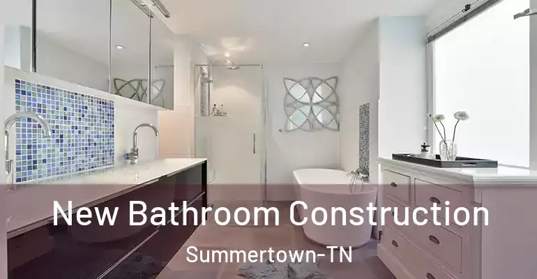 inner Bathroom imggen New Bathroom Construction Summertown-TN