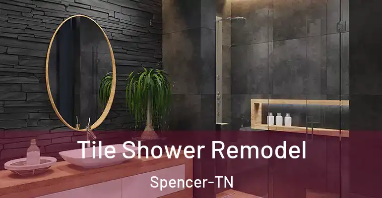 inner Bathroom imggen Tile Shower Remodel Spencer-TN